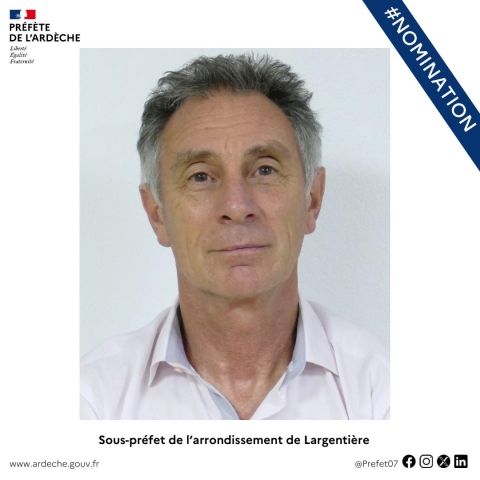 Nomination du Sous-Préfet de l'arrondissement de Largentière